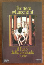 Il Palio delle contrade morte - di C. Fruttero e F. Lucentini - Mondadori