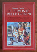 Il Piemonte delle origini - Massimo Centini - Newton Compton
