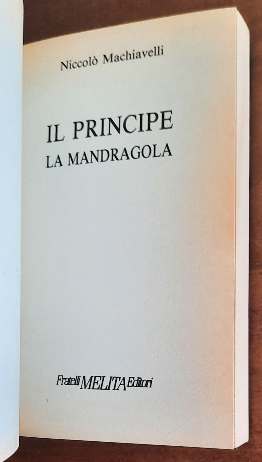 Il Principe - La Mandragola - di Niccolò Machiavelli