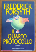 Il Quarto Protocollo - di Frederick Forsyth - Mondadori