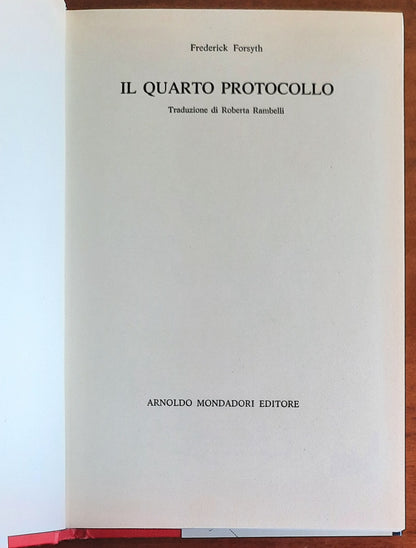 Il Quarto Protocollo - di Frederick Forsyth - Mondadori