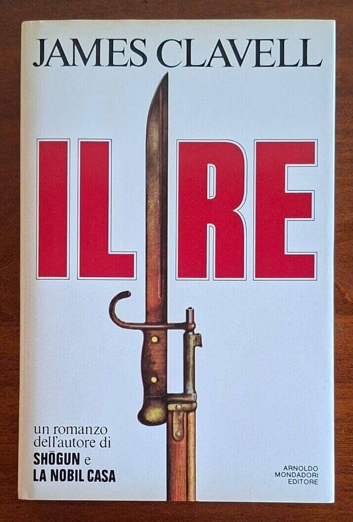 Il Re - James Clavell - Mondadori
