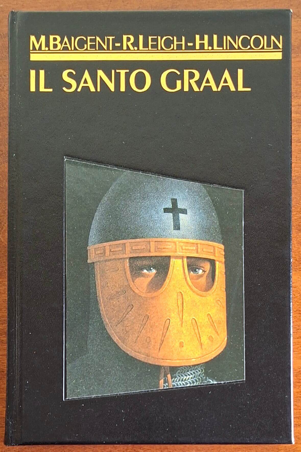 Il Santo Graal - Michael Baigent, Richard Leigh, Henry Lincoln - CDE