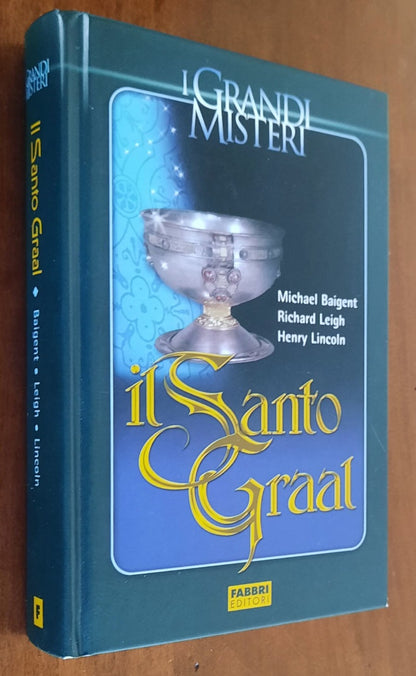 Il Santo Graal. Una catena di misteri lunga duemila anni - Fabbri Editori