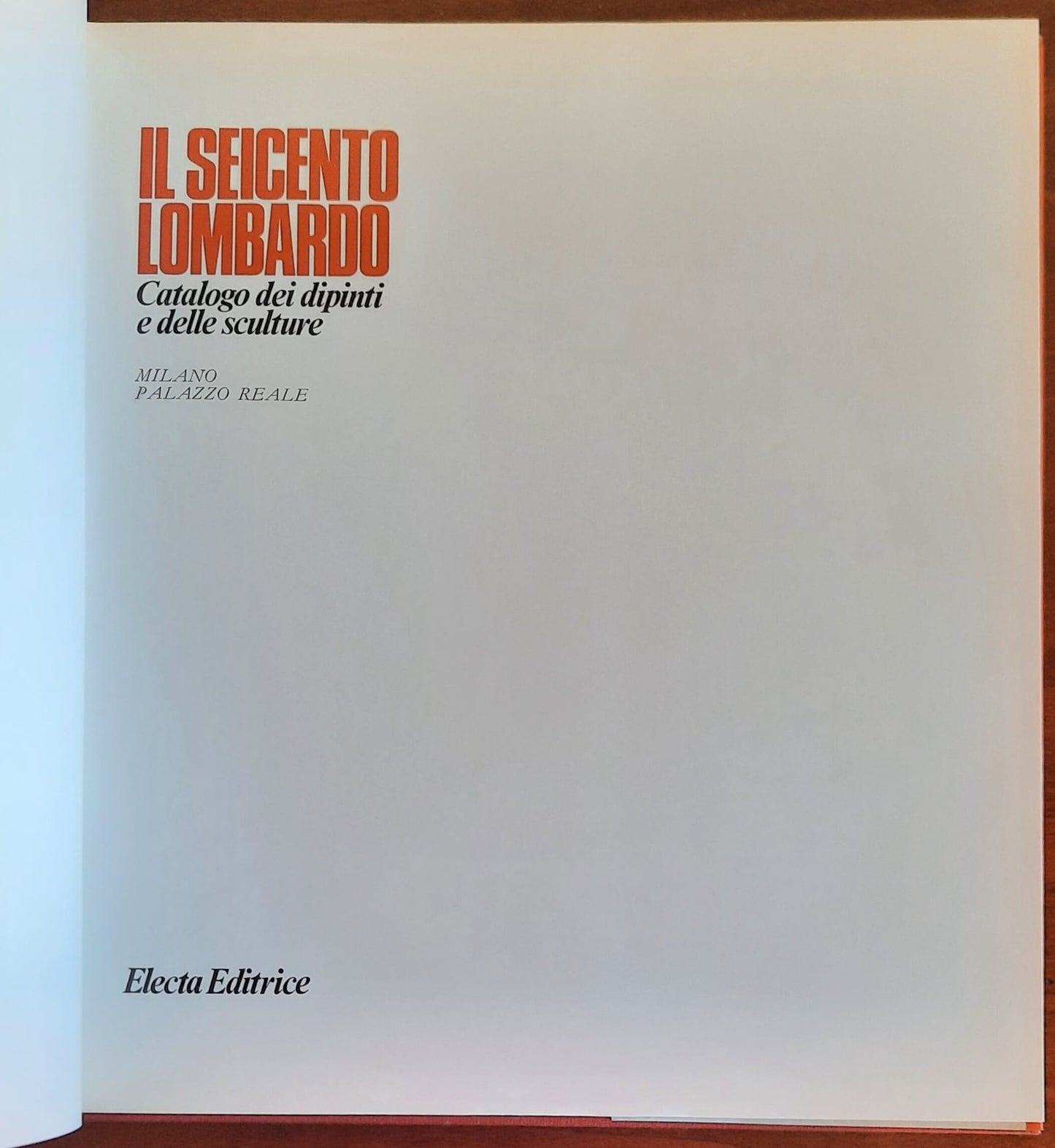 Il Seicento lombardo. Catalogo dei dipinti e delle sculture - Electa Editrice