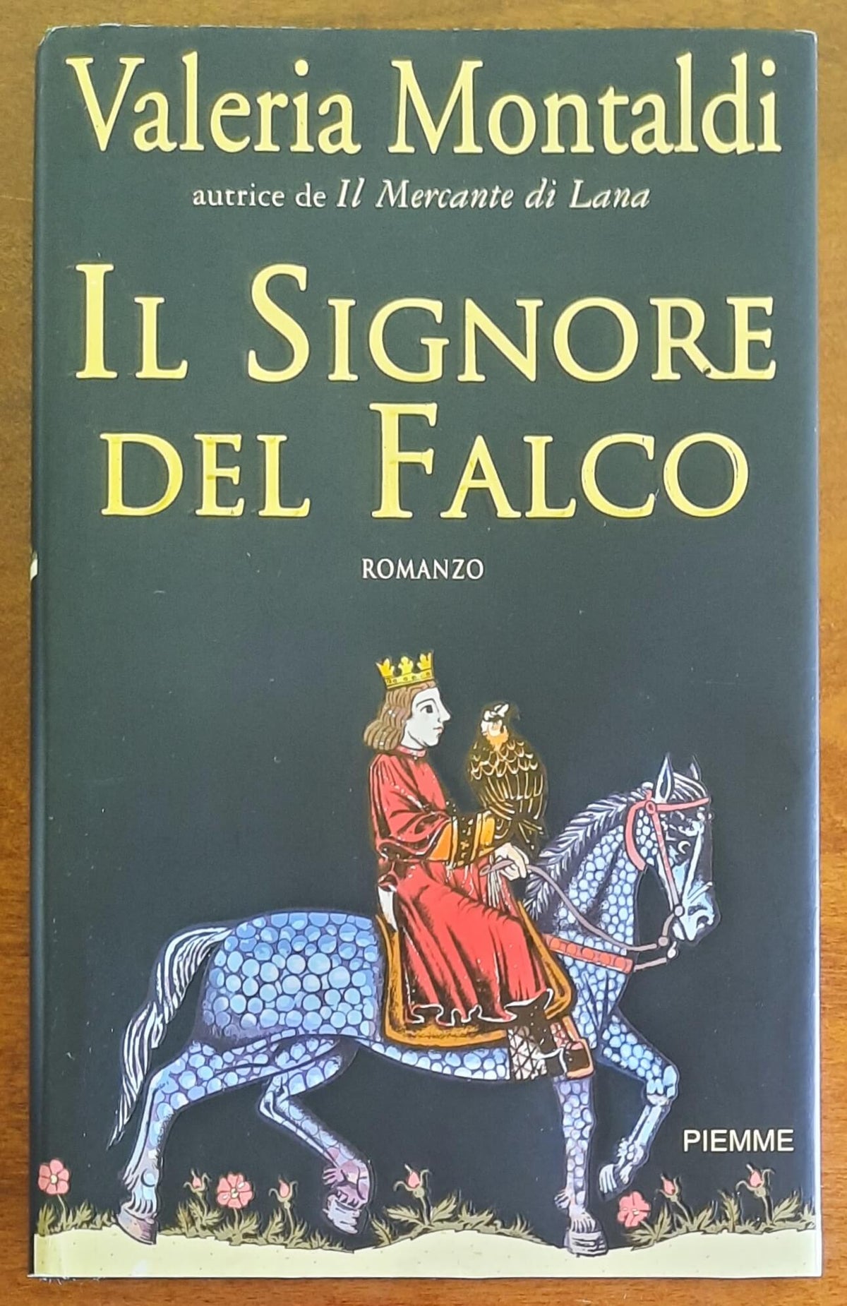Il Signore del Falco - di Valeria Montaldi - Piemme