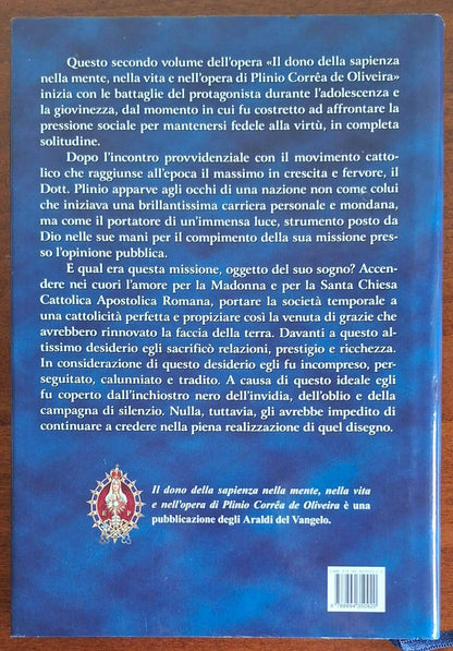 Il dono della sapienza nella mente, nella vita e nell'opera di Plinio Correa de Oliveira. Giovinezza, la sapienza è messa alla prova. Vol. 2