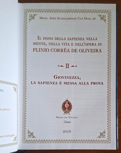 Il dono della sapienza nella mente, nella vita e nell'opera di Plinio Correa de Oliveira. Giovinezza, la sapienza è messa alla prova. Vol. 2