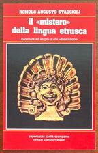 Il «mistero» della lingua etrusca. Avventure ed enigmi d'una «decifrazione»