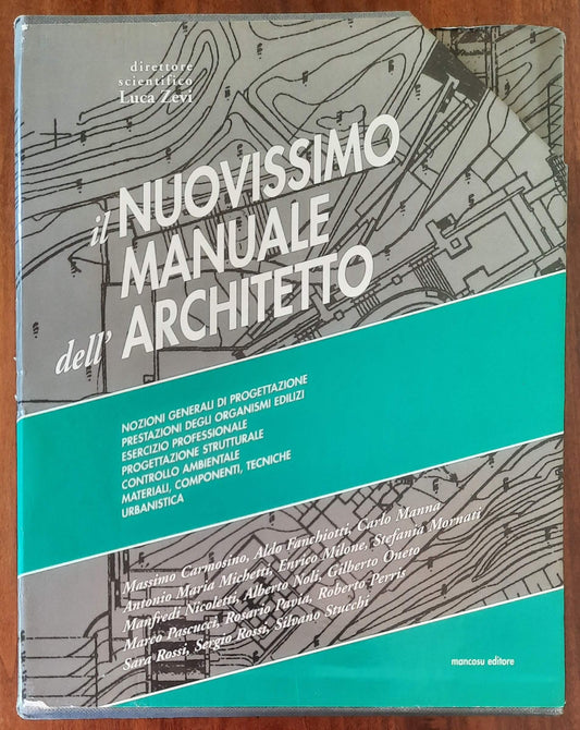 Il nuovissimo manuale dell'architetto. Progettazione strutturale, controllo ambientale, materiali, componenti, tecniche, urbanistica