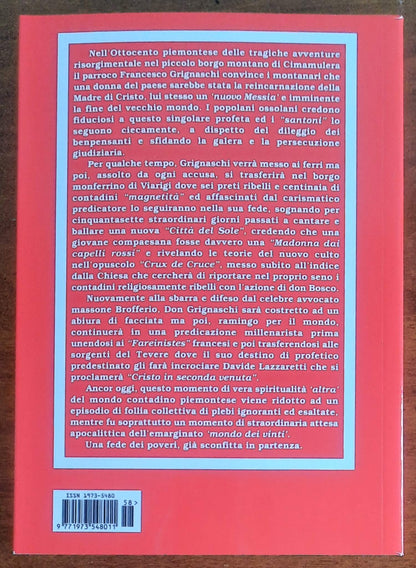 Il nuovo Messia e la Madonna rossa. Francesco Grignaschi e la rivolta religiosa contadina di metà Ottocento fra Ossola e Monferrato