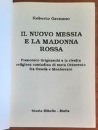 Il nuovo Messia e la Madonna rossa. Francesco Grignaschi e la rivolta religiosa contadina di metà Ottocento fra Ossola e Monferrato