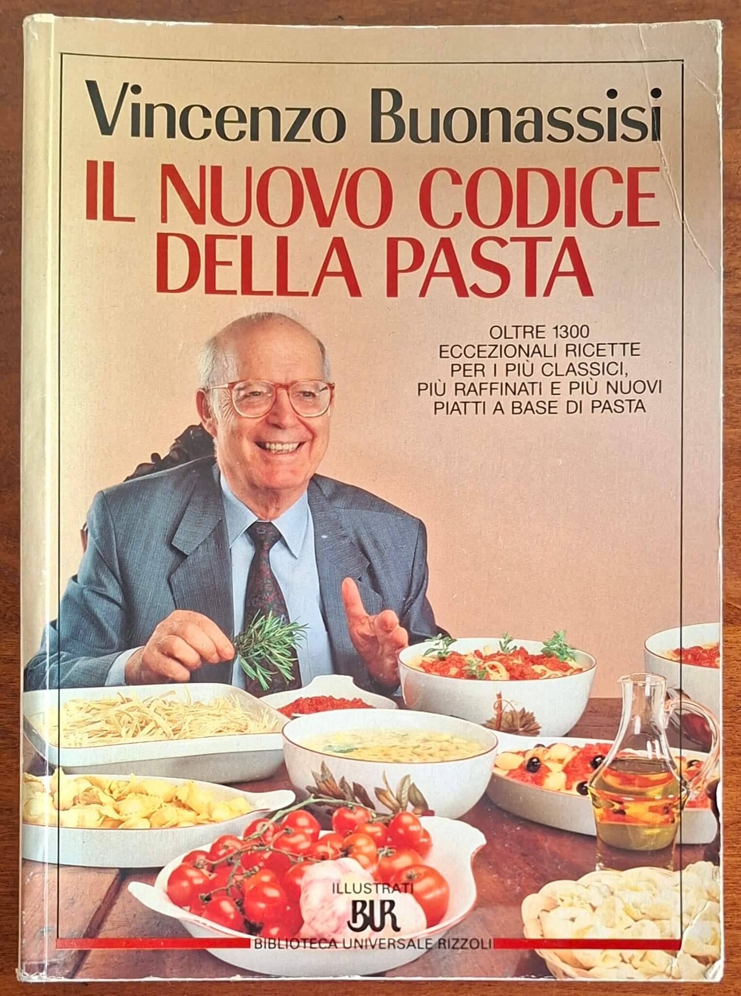 Il nuovo codice della pasta. Oltre 1300 eccezionali ricette per i più classici, più raffinati e più nuovi piatti a base di pasta