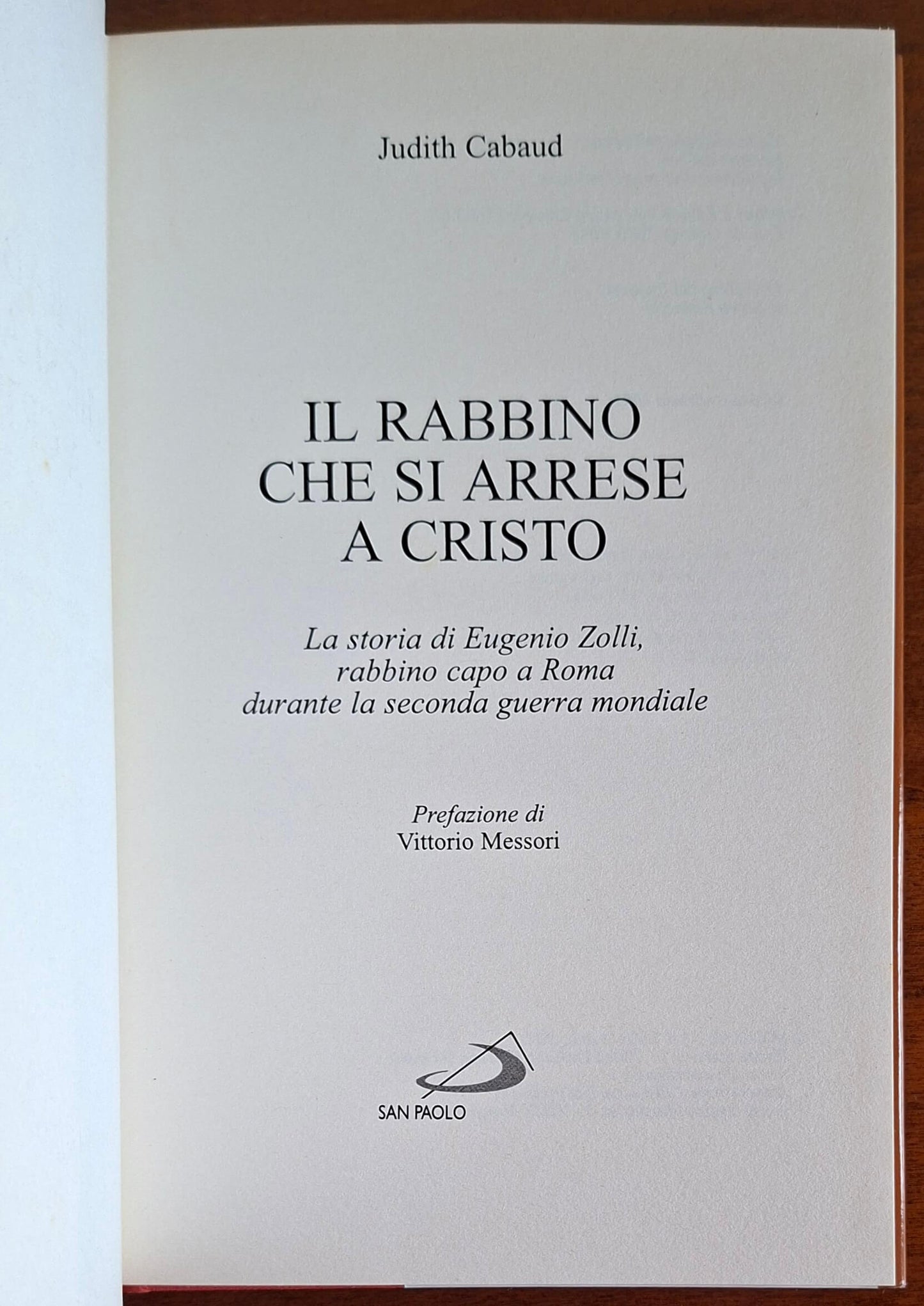 Il rabbino che si arrese a Cristo. La storia di Eugenio Zolli, rabbino capo a Roma durante la seconda guerra mondiale