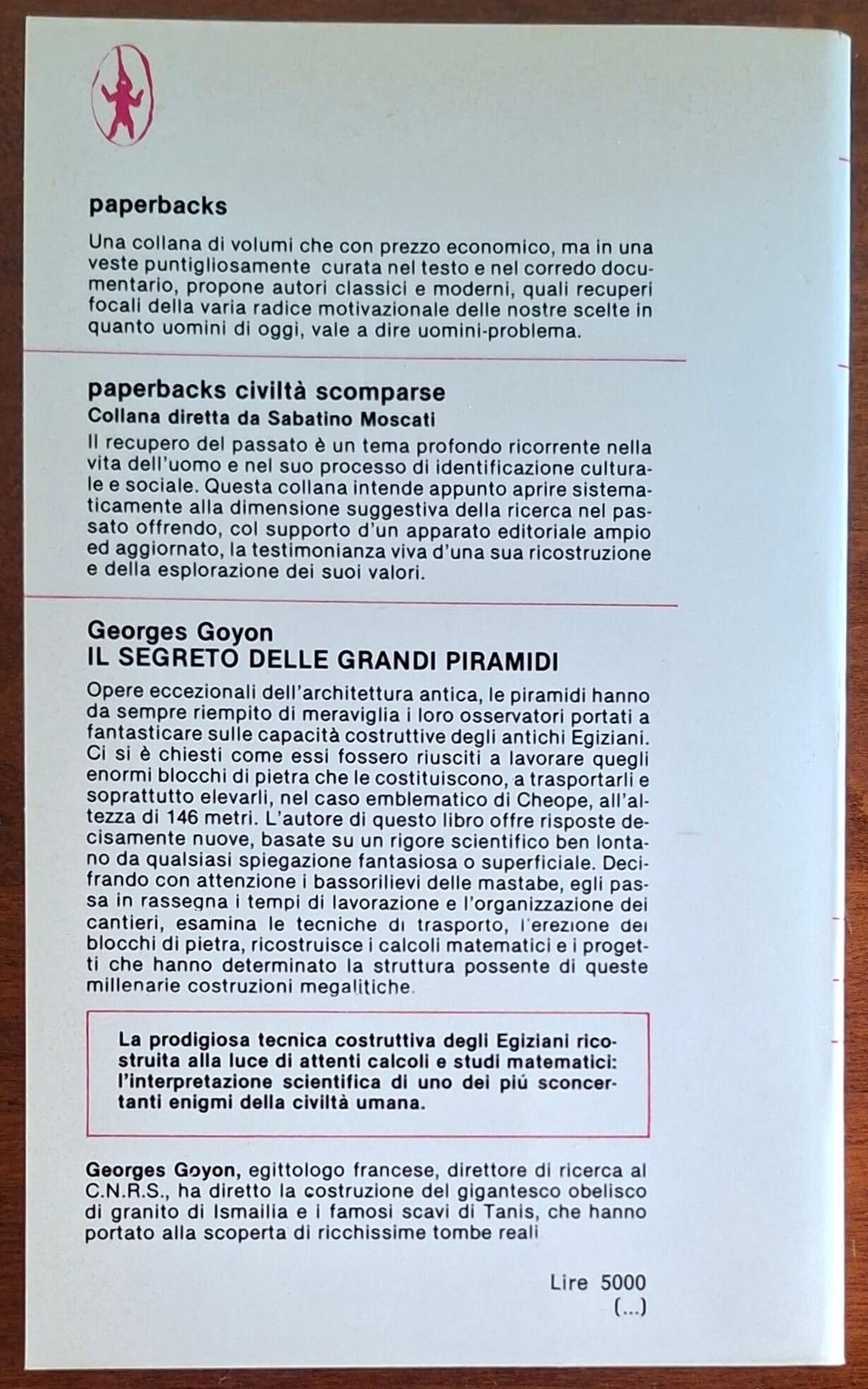 Il segreto delle grandi piramidi. Come la scienza moderna interpreta uno sconcertante enigma della civiltà umana