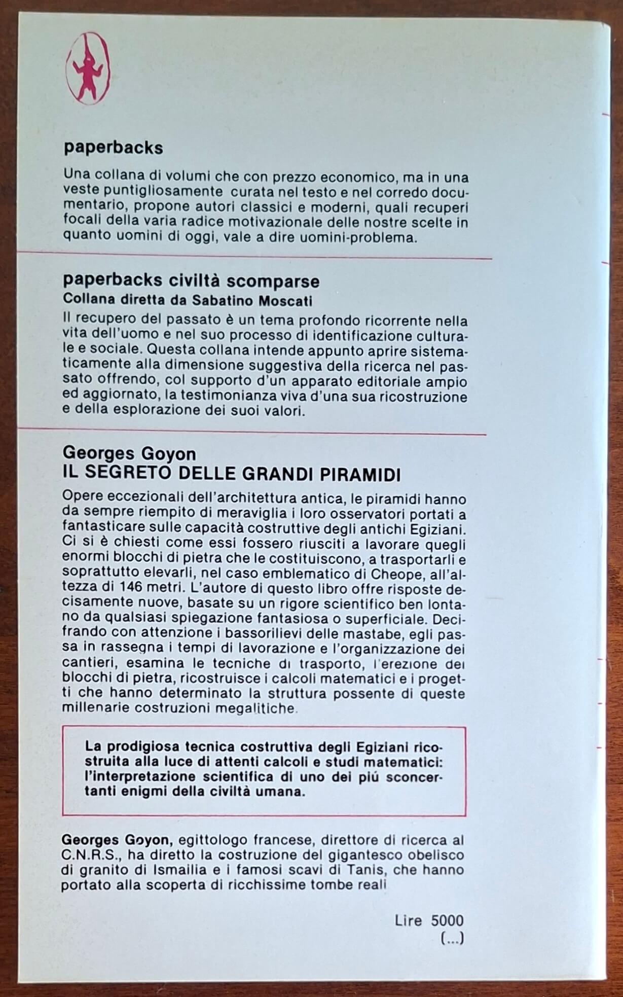 Il segreto delle grandi piramidi. Come la scienza moderna interpreta uno sconcertante enigma della civiltà umana