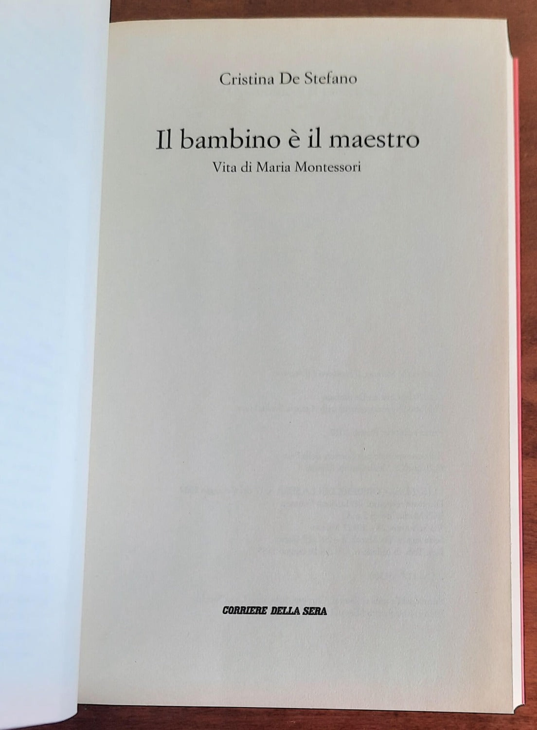 Il bambino è il maestro. Vita di Maria Montessori