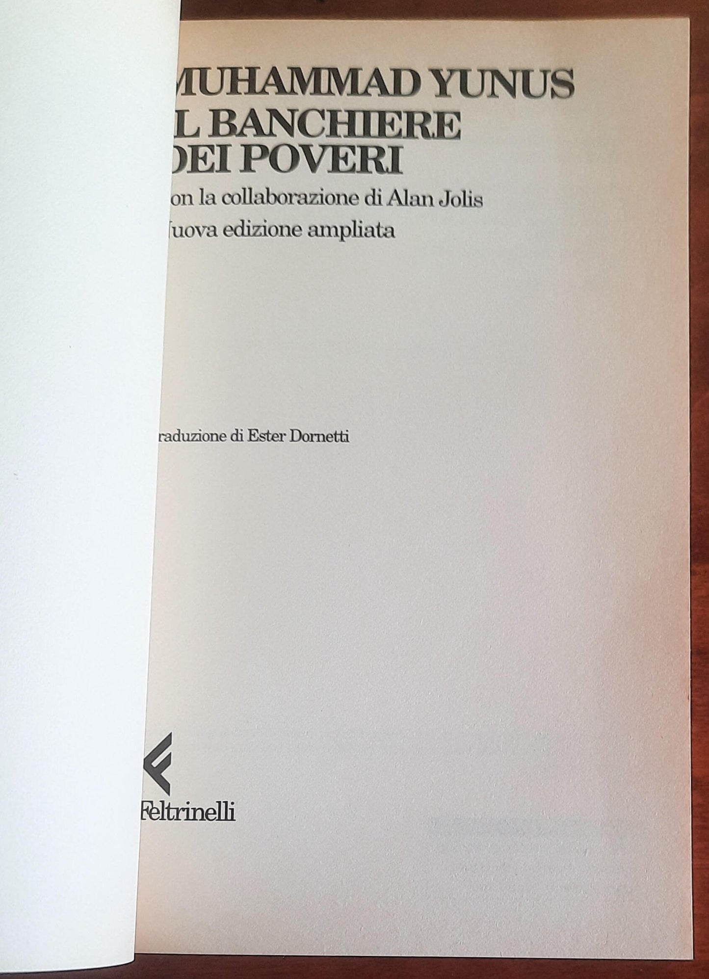 Il banchiere dei poveri - di Muhammad Yunus Con Alan Jolis - Feltrinelli