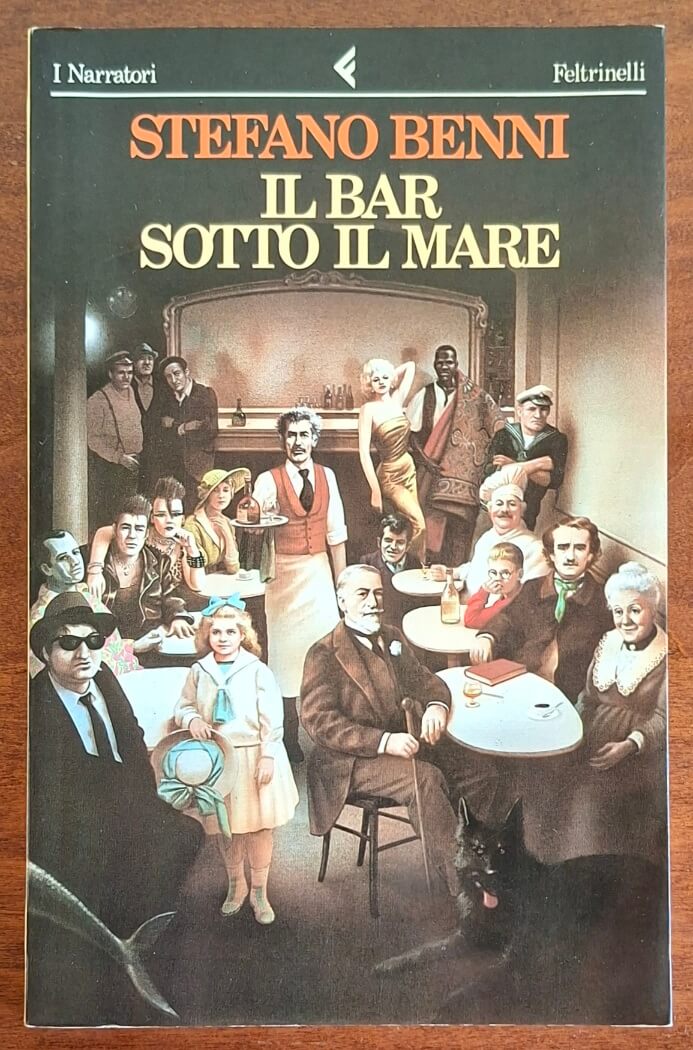 Il bar sotto il mare - Stefano Benni - Feltrinelli