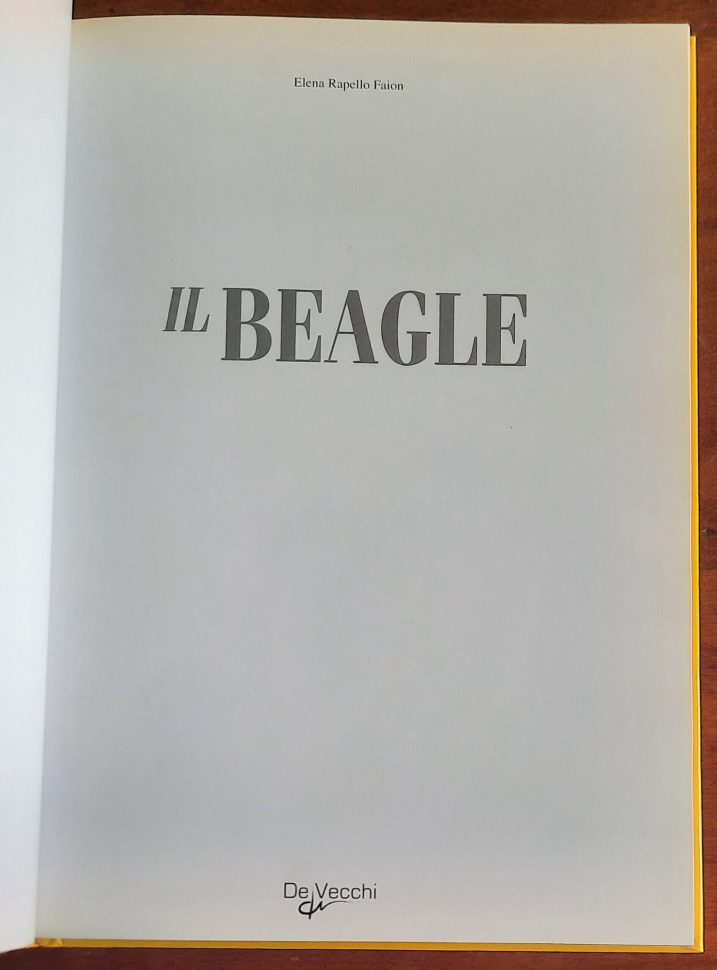 Il beagle - di Elena Rapello Faion - De Vecchi - 2006