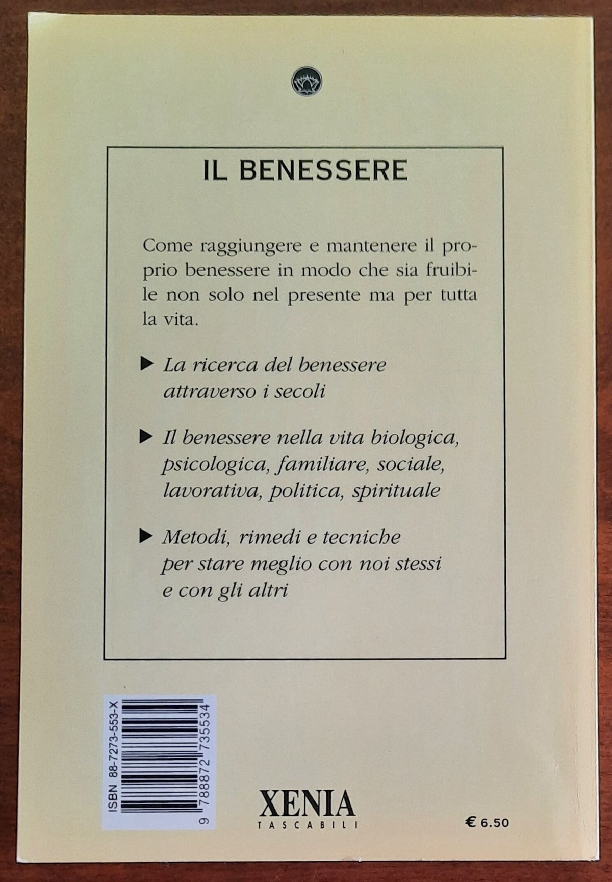 Il benessere. Trovare e mantenere il proprio equilibrio psico-fisico
