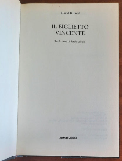 Il biglietto vincente - di David B. Ford - Mondadori