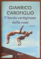 Il bordo vertiginoso delle cose - Gianrico Carofiglio - Rizzoli