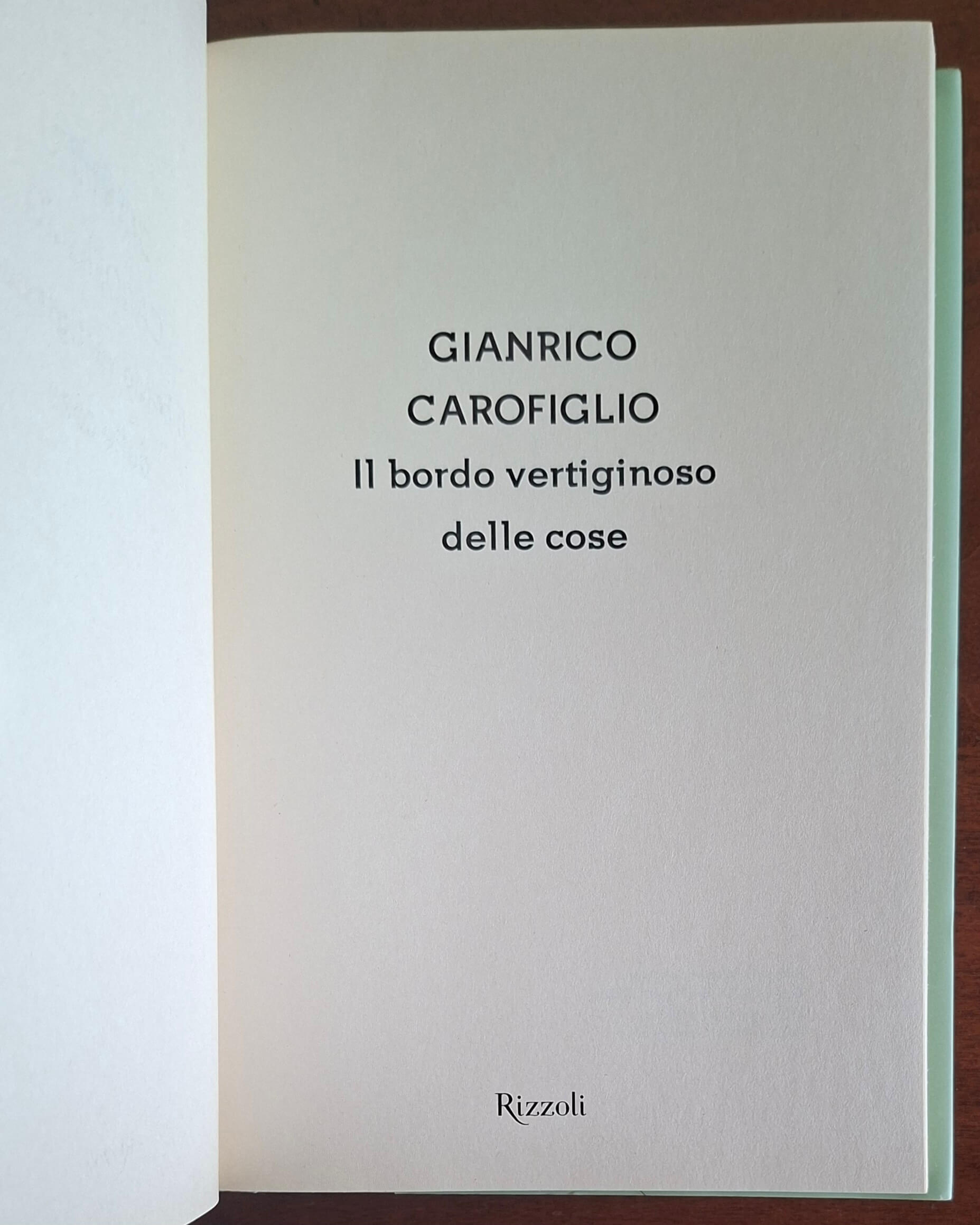 Il bordo vertiginoso delle cose - Gianrico Carofiglio - Rizzoli