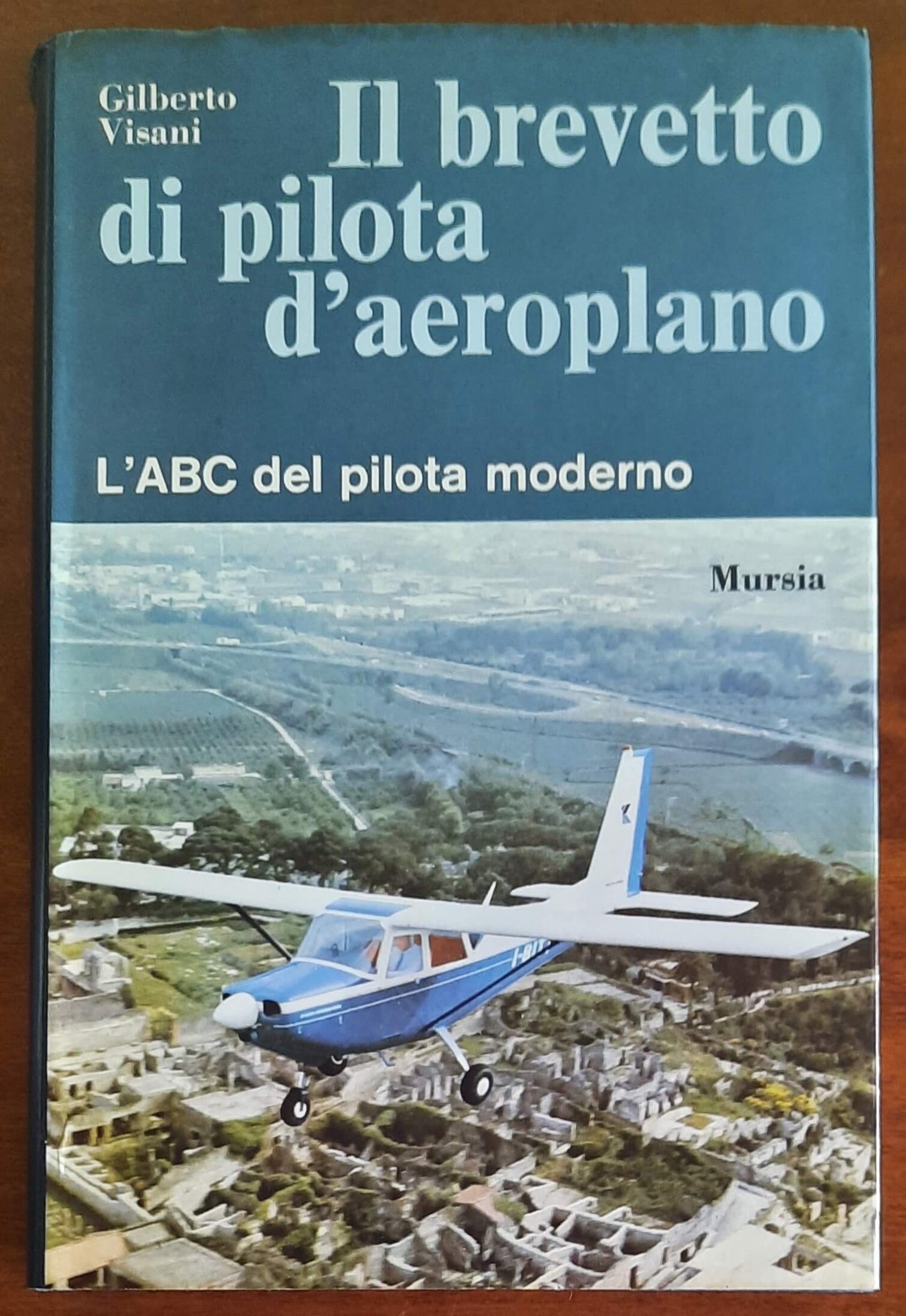 Il brevetto di pilota d’aeroplano. l’ABC del pilota moderno