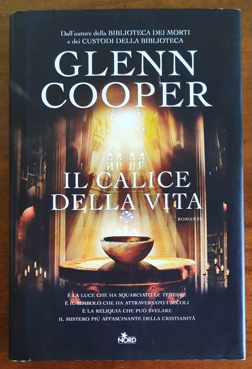 Il calice della vita - di Glenn Cooper - Editrice Nord - 2013