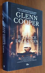 Il calice della vita - di Glenn Cooper - Editrice Nord - 2013
