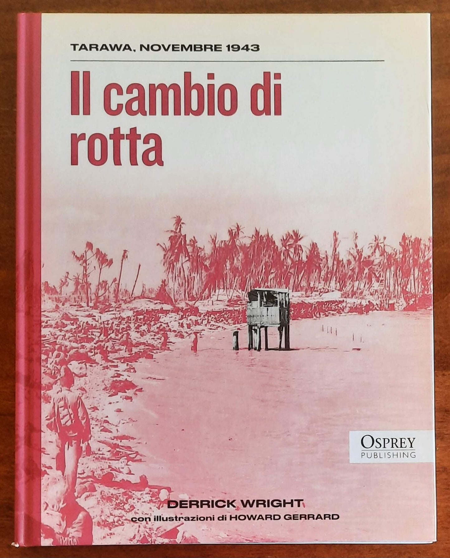 Il cambio di rotta. Tarawa, novembre 1943 - Osprey Publishing