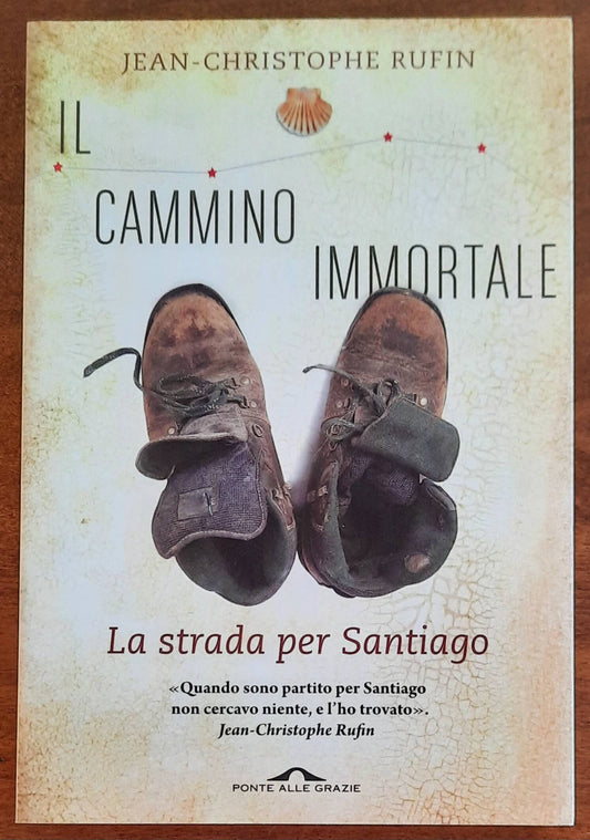 Il cammino immortale. La strada per Santiago