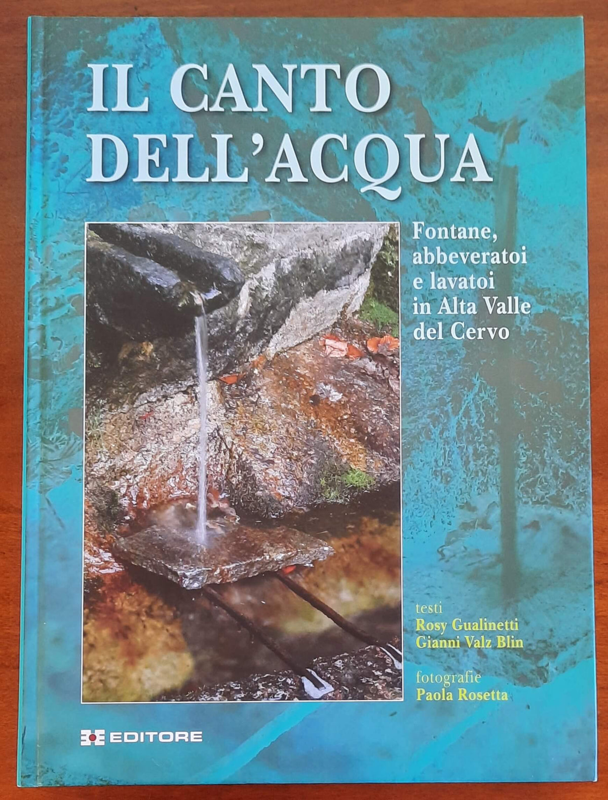 Il canto dell’acqua. Fontane, abbeveratoi e lavatoi in Alta Valle del Cervo