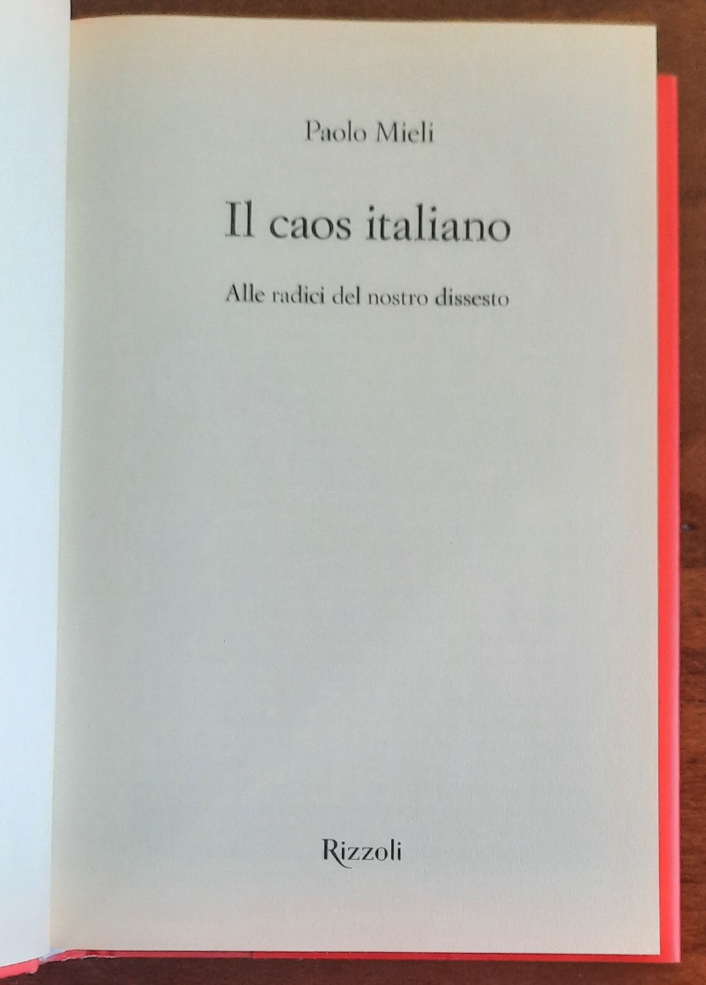 Il caos italiano. Alle radici del nostro dissesto - di Paolo Mieli