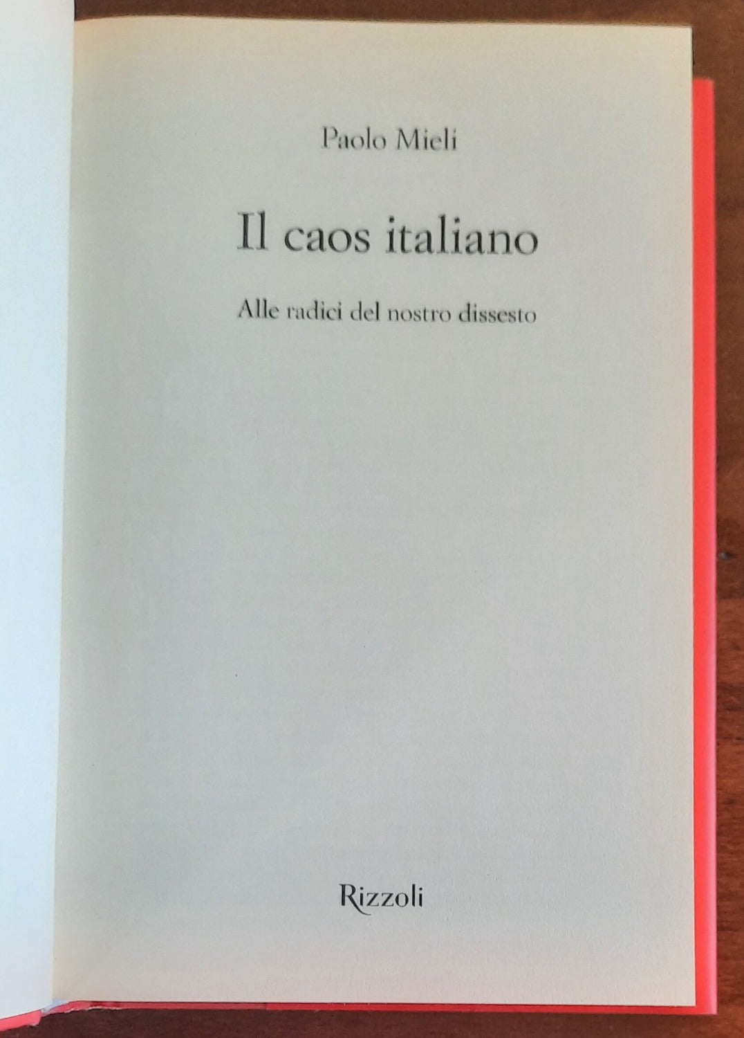 Il caos italiano. Alle radici del nostro dissesto - di Paolo Mieli