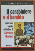 Il carabiniere e il bandito. Resoconto inedito della fine di Salvatore Giuliano - Libreria Biellese