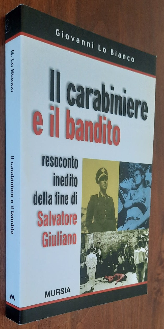 Il carabiniere e il bandito. Resoconto inedito della fine di Salvatore Giuliano - Libreria Biellese