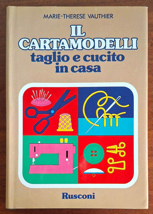 Il cartamodelli. Taglio e cucito in casa - Rusconi