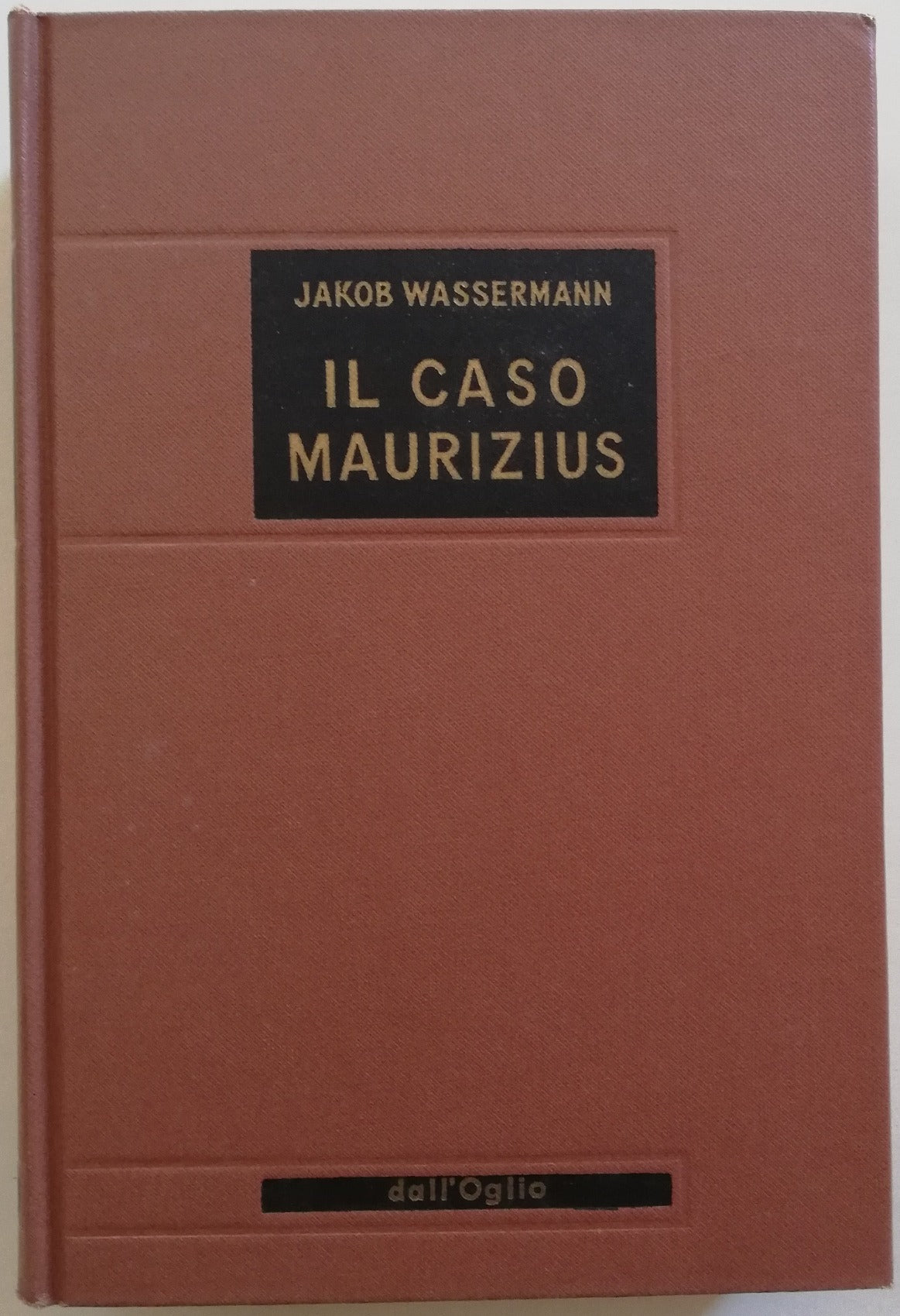 Il Caso Maurizius - di Jakob Wassermann