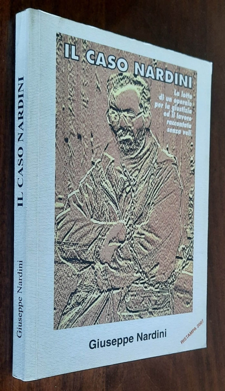 Il caso Nardini. La lotta di un operaio per la giustizia ed il lavoro raccontata senza veli