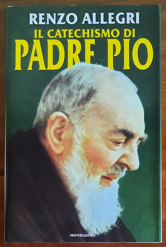 Il catechismo di padre Pio - di Renzo Allegri