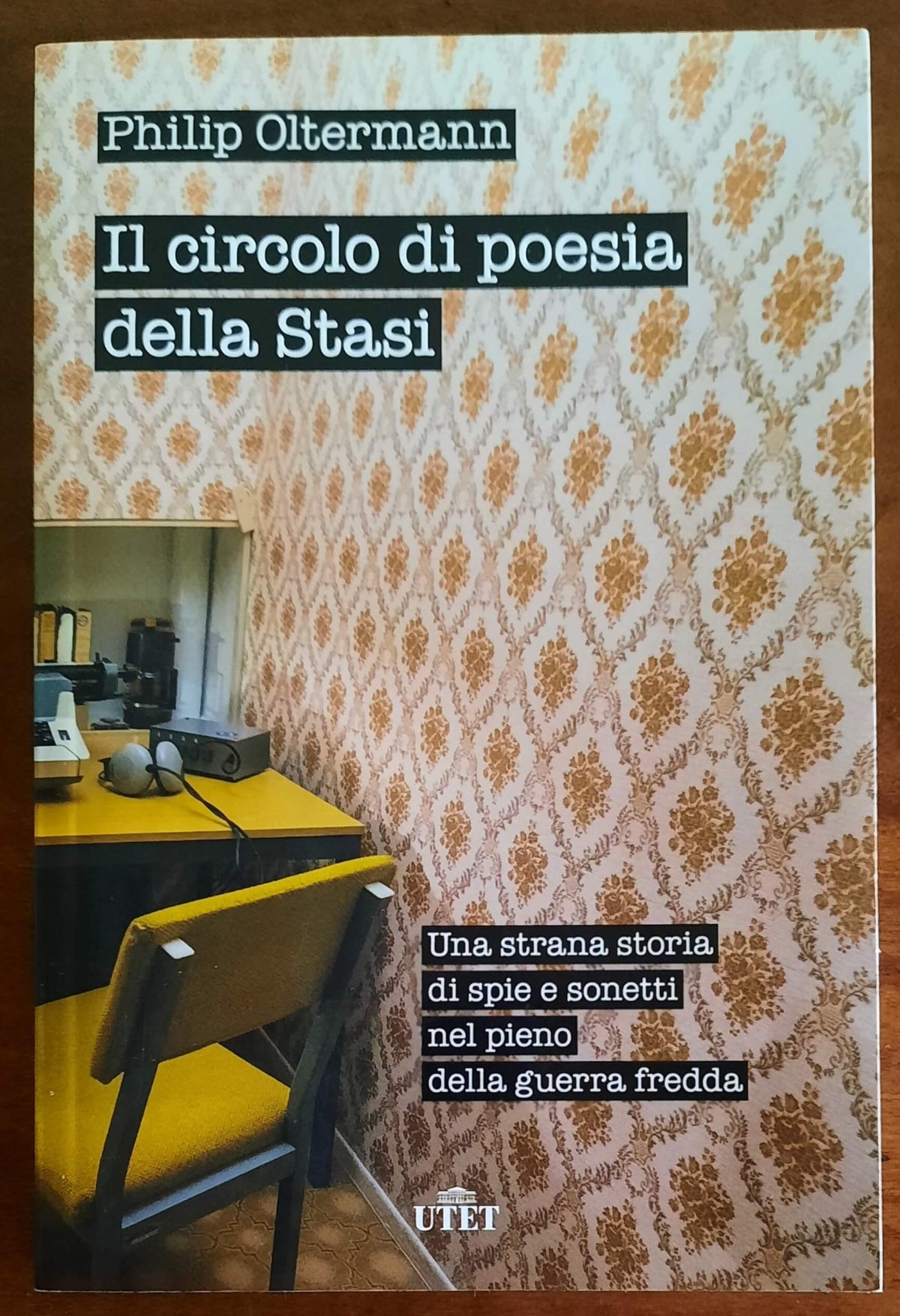 Il circolo di poesia della Stasi. Una strana storia di spie e sonetti nel pieno della guerra fredda