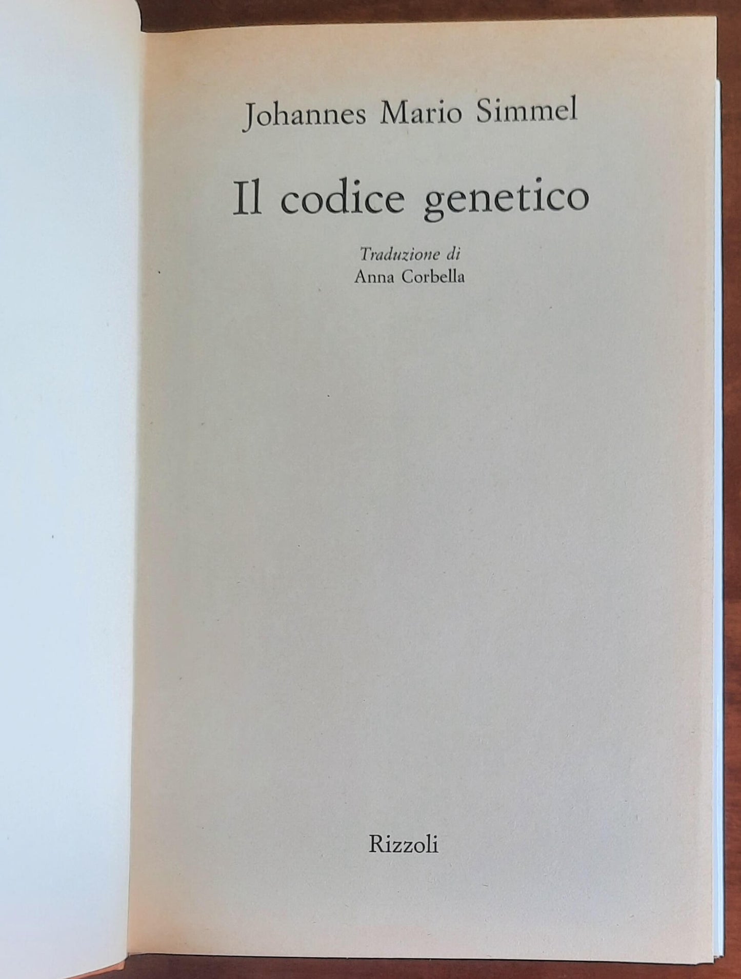 Il codice genetico - di Johannes Mario Simmel - Rizzoli
