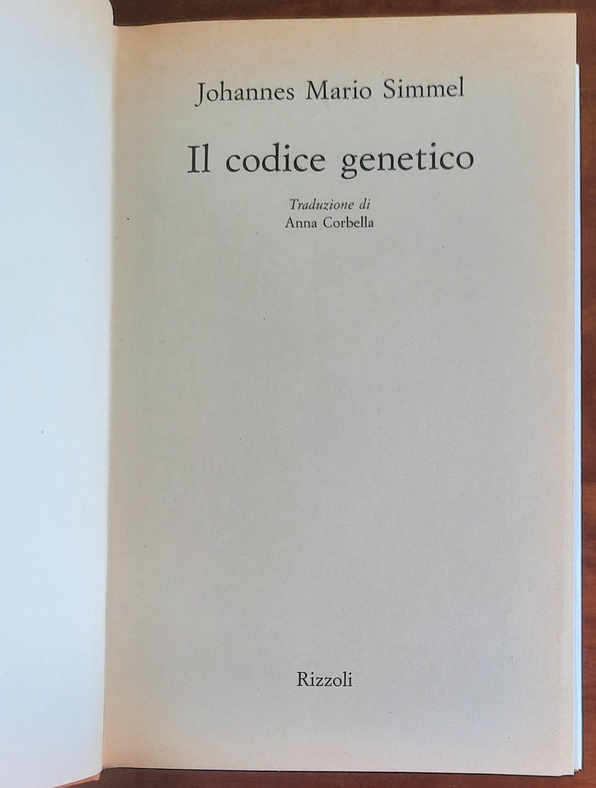 Il codice genetico - di Johannes Mario Simmel - Rizzoli