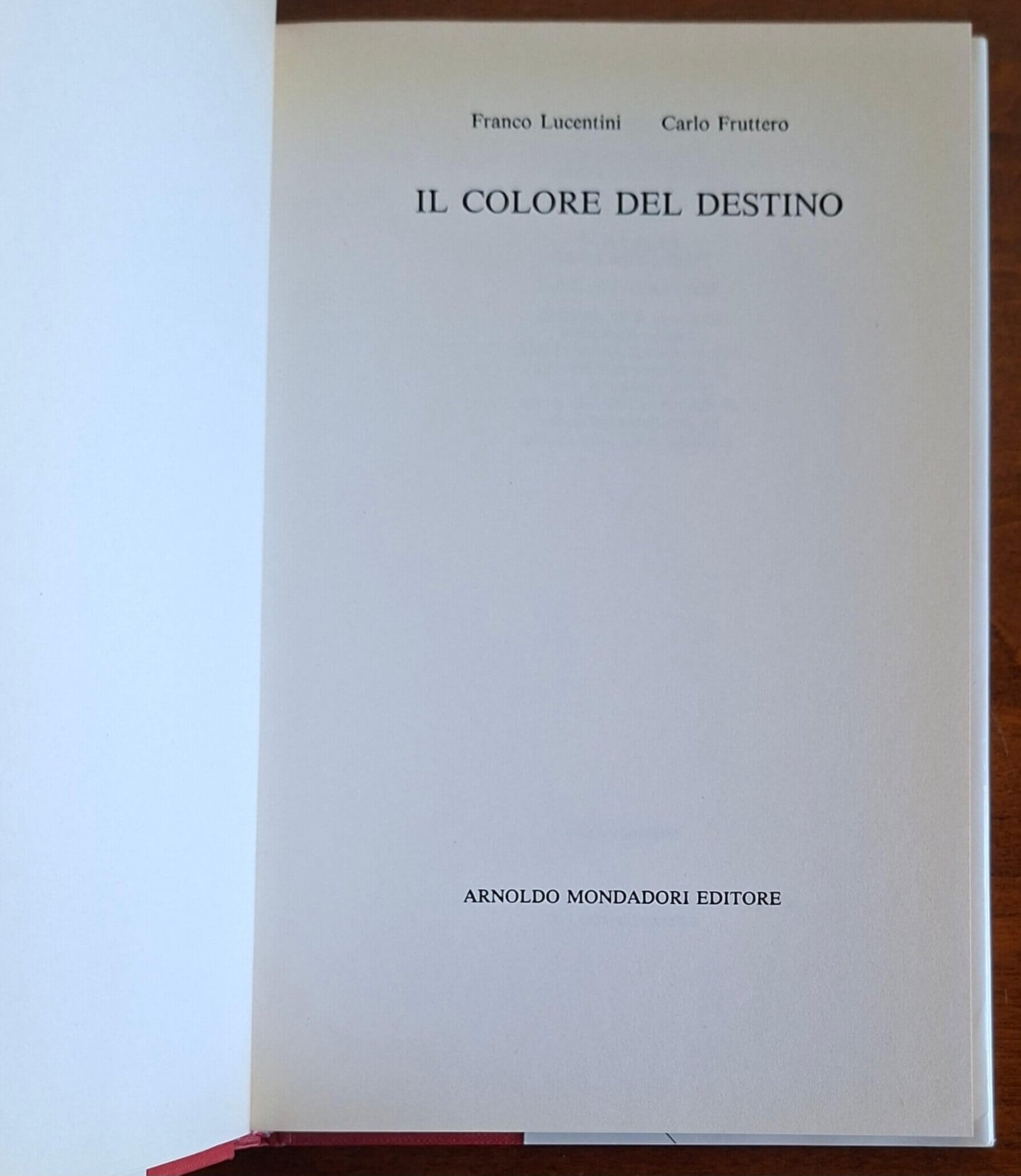 Il colore del destino - Franco Lucentini, Carlo Fruttero - Mondadori