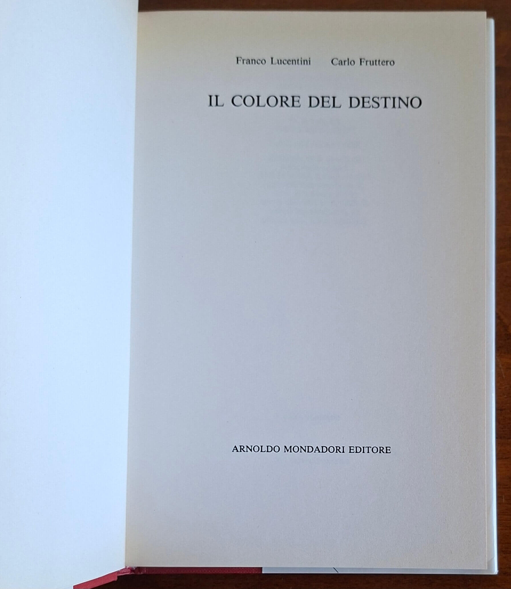 Il colore del destino - Franco Lucentini, Carlo Fruttero - Mondadori