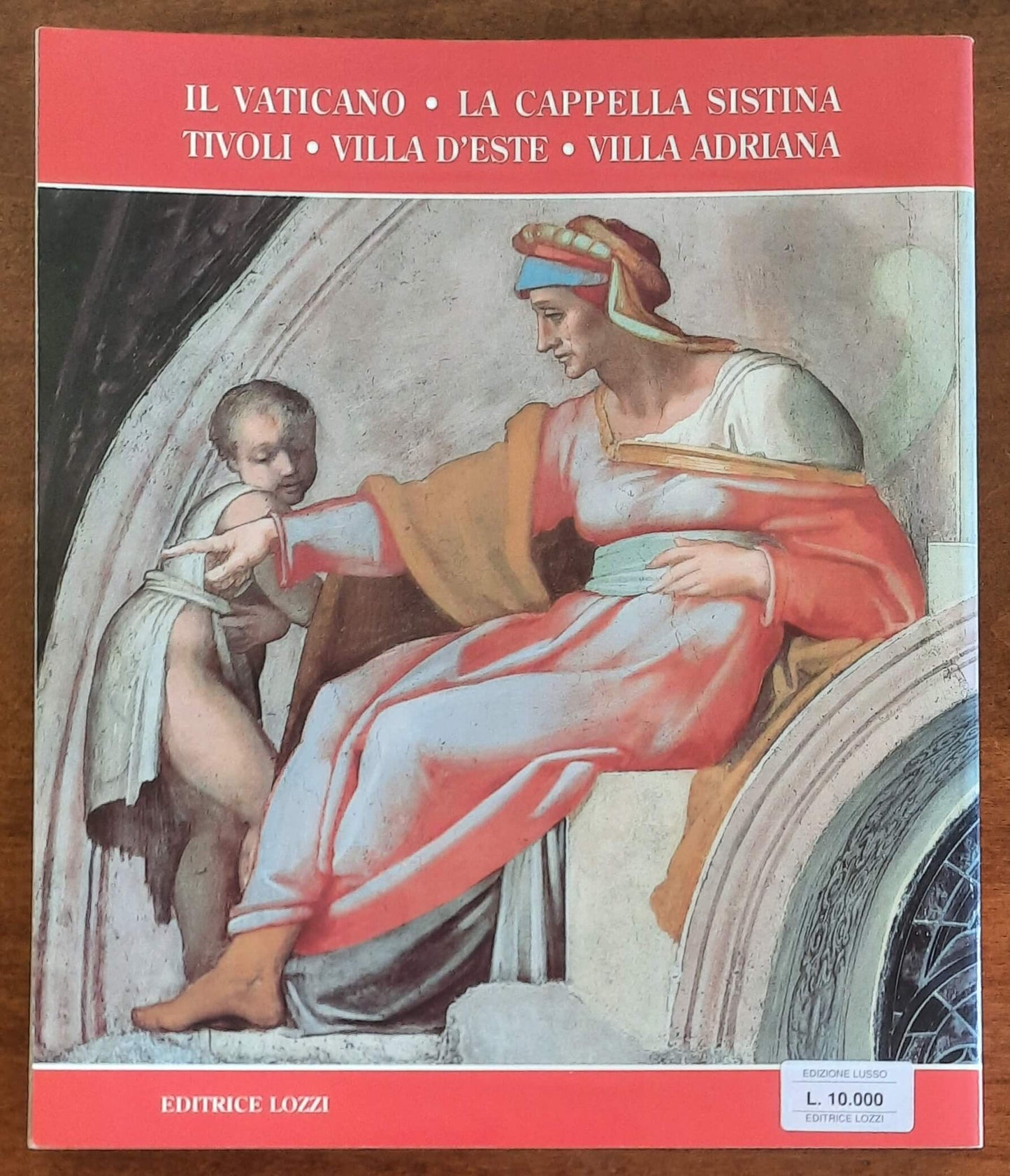 Il colore di Roma. Il Vaticano - La Cappella Sistina restaurata - Tivoli - Villa d’Este - Villa Adriana