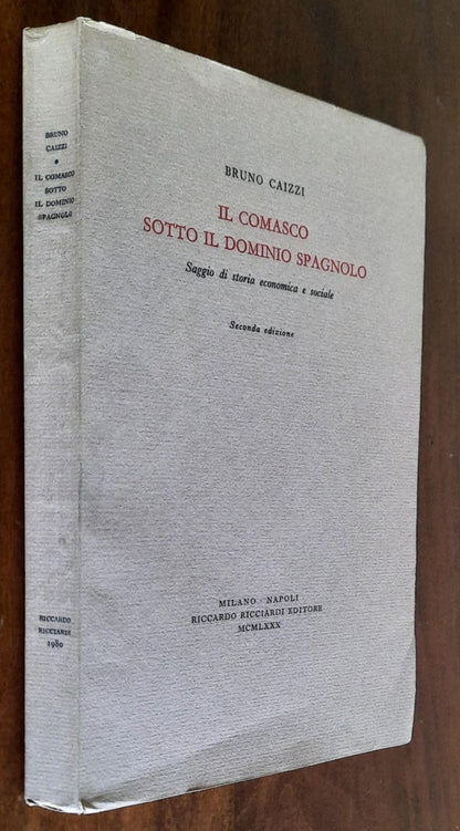 Il comasco sotto il dominio spagnolo. Saggio di storia economica e sociale