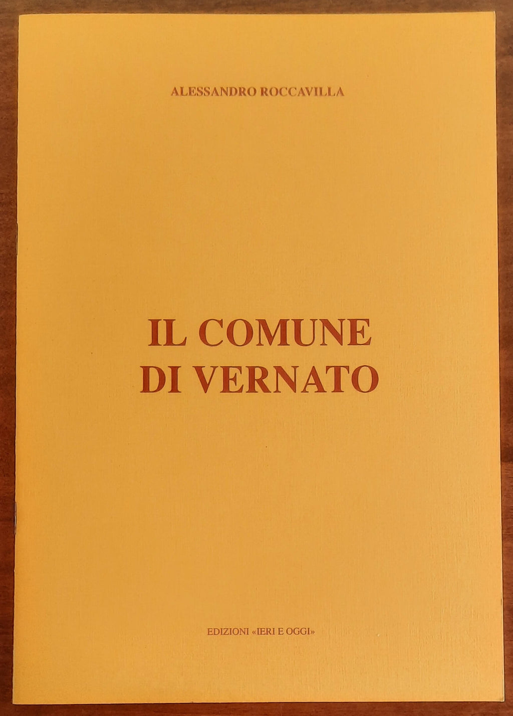 Il comune di Vernato - di Alessandro Roccavilla - Edizioni Ieri E Oggi